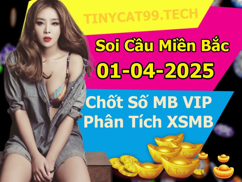 soi cầu xsmb 01/04/2025, soi cầu mb 01 04 2025, dự đoán xsmb 01-04-2025, btl mb 01 04 2025, dự đoán miền bắc 01/04/2025, chốt số mb 01 04 2025, soi cau mien bac 01-04-2025