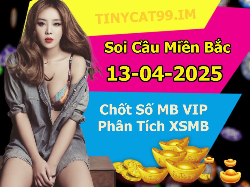 soi cầu xsmb 13-04-2025 soi cầu mb 13-04-2025, dự đoán xsmb 13-04-2025, btl mb 13-04-2025, dự đoán miền bắc 13-04-2025, chốt số mb 13-04-2025, soi cau mien bac 13-04-2025