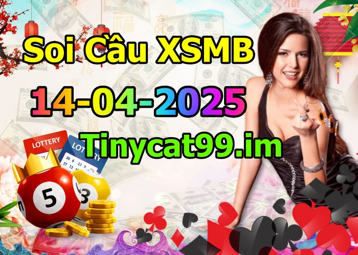 soi cầu xsmb 14-04-2025, soi cầu mb 14-04-2025, dự đoán xsmb 14-04-2025, btl mb 14-04-2025, dự đoán miền bắc 14-04-2025, chốt số mb 14-04-2025, soi cau mien bac 14-04-2025