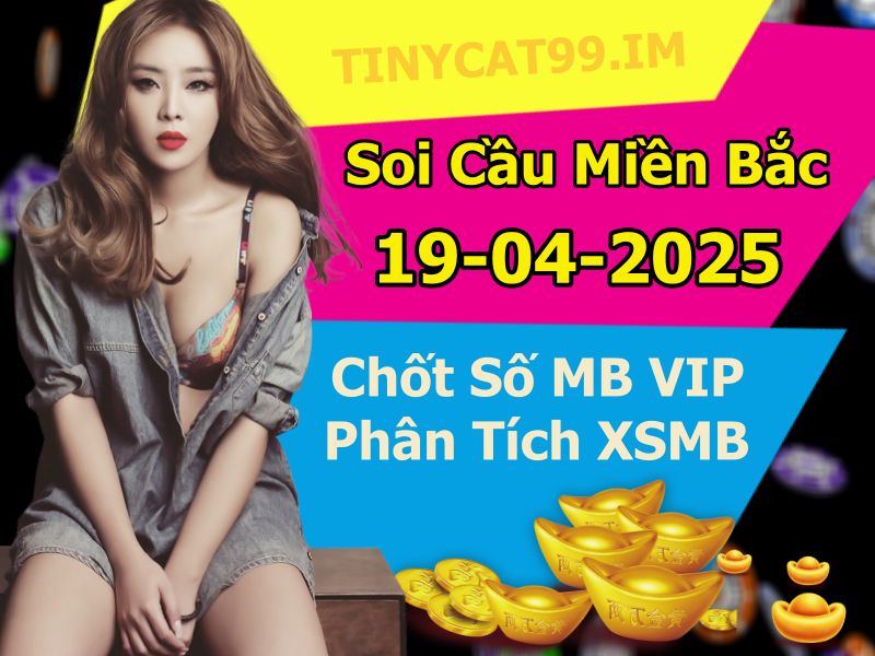 soi cầu xsmb 19/04/2025, soi cầu mb 19/04/2025, dự đoán xsmb 19-04-2025, btl mb 19-04-2025 dự đoán miền bắc 19/04/2025, chốt số mb 19-04-2025, soi cau mien bac 19/04/2025