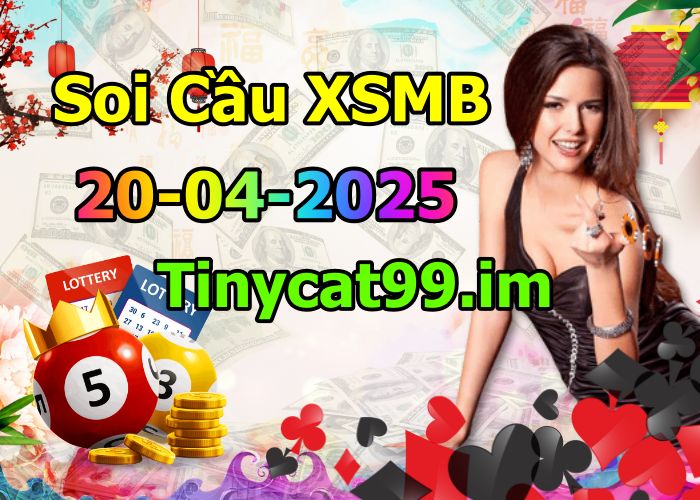 soi cầu xsmb 20-04-2025 soi cầu mb 20-04-2025, dự đoán xsmb 20-04-2025, btl mb 20-04-2025, dự đoán miền bắc 20-04-2025, chốt số mb 20-04-2025, soi cau mien bac 20-04-2025