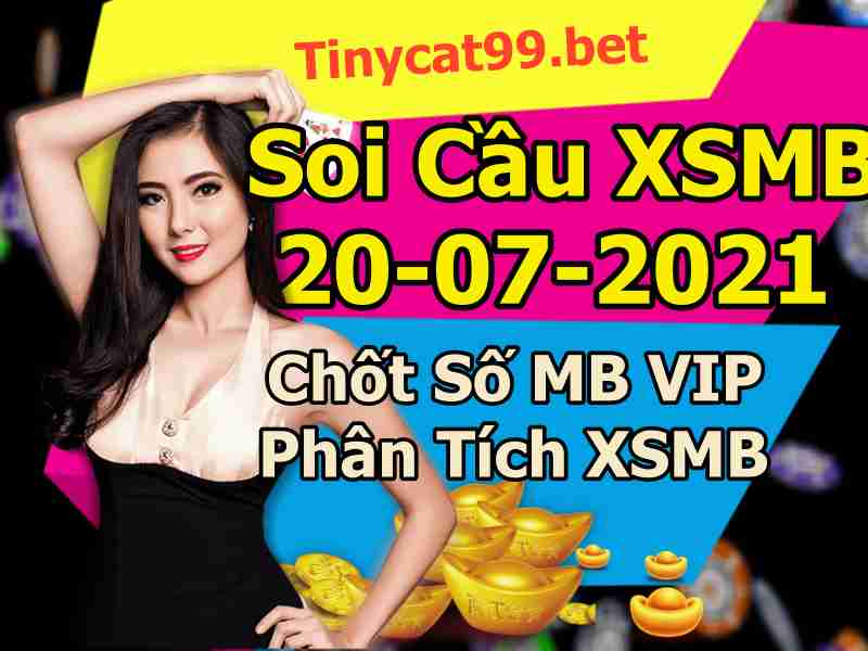 soi cầu xsmb 20-07-2021, soi cầu mb 20-07-2021, dự đoán xsmb 20-07-2021, btl mb 20-07-2021, dự đoán miền bắc 20-07-2021, chốt số mb 20-07-2021, soi cau mien bac 20 07 2021