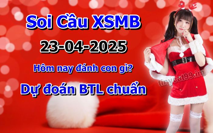 soi cầu xsmb 23/04/2025, soi cầu mb 23 04 2025, dự đoán xsmb 23-04-2025, btl mb 23 04 2025, dự đoán miền bắc 23/04/2025, chốt số mb 23 04 2025, soi cau mien bac 23-04-2025