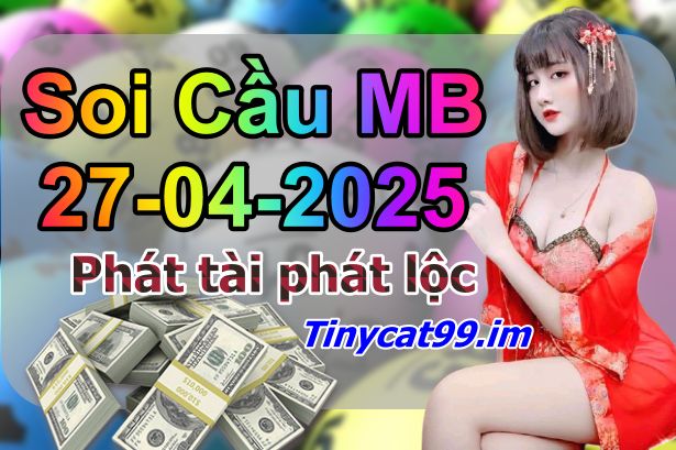 soi cầu xsmb 27-04-2025 soi cầu mb 27-04-2025, dự đoán xsmb 27-04-2025, btl mb 27-04-2025, dự đoán miền bắc 27-04-2025, chốt số mb 27-04-2025, soi cau mien bac 27-04-2025