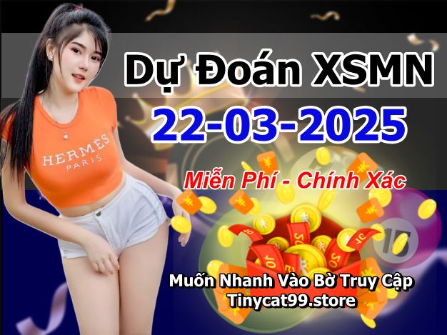 soi cầu xsmn 22-03-2025, soi cầu mn 22-03-2025, dự đoán xsmn 22-03-2025, btl mn 22-03-2025, dự đoán miền nam 22-03-2025, chốt số mn 22-03-2025, soi cau mien nam 22-03-2025