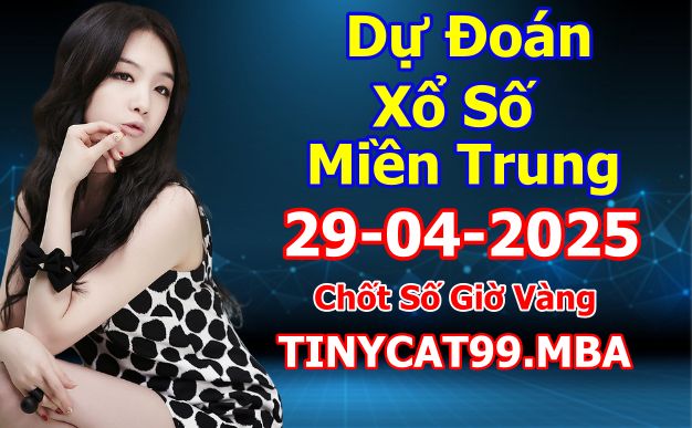 soi cầu xsmt 29 04 2025, soi cầu mt 29 04 2025, dự đoán xsmt 29/04/2025, btl mt 29-04-2025, dự đoán miền trung 29-04-2025, chốt số mt 29 04 2025, soi cau mien trung 29/04/2025