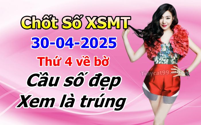 Soi cầu xsmt 30-04-2025, soi cầu mt 30-04-2025, dự đoán xsmt 30-04-2025, btl mt 30-04-2025, dự đoán miền trung 30-04-2025, chốt số mt 30-04-2025, soi cau mien trung 30 04 2025